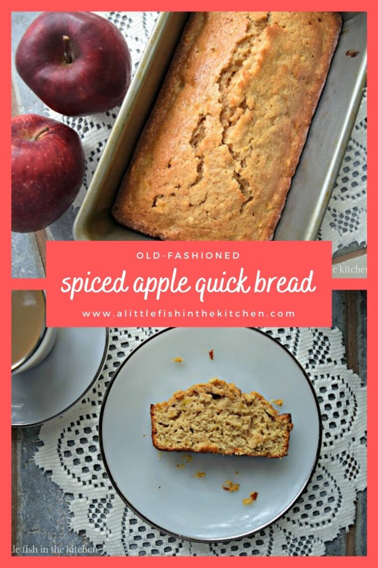 OldFashioned Spiced Apple Quick Bread A Little Fish in the Kitchen