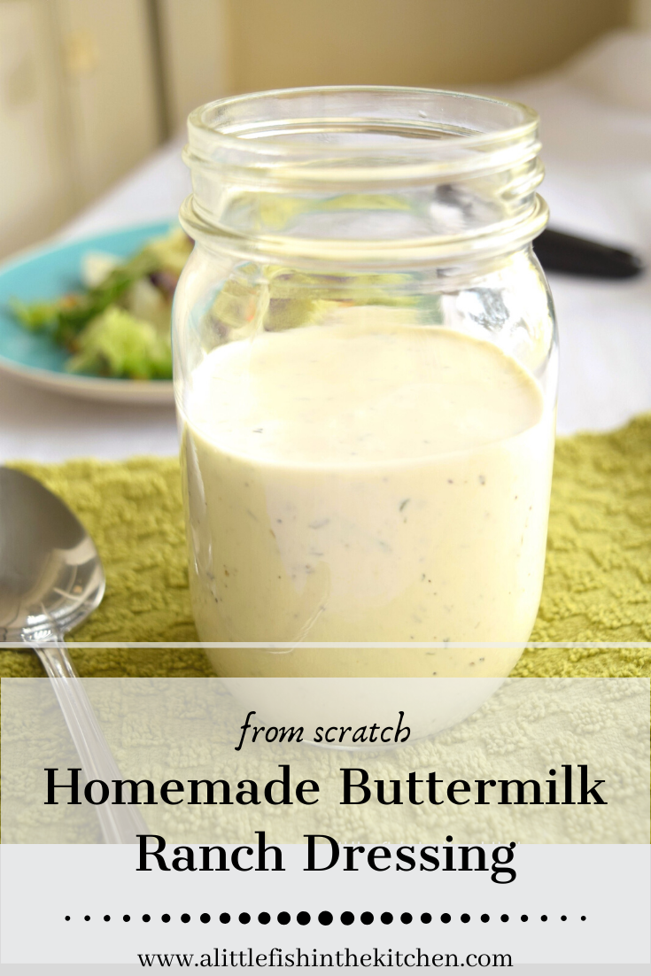 Homemade Buttermilk Ranch Dressing – A Little Fish In The Kitchen