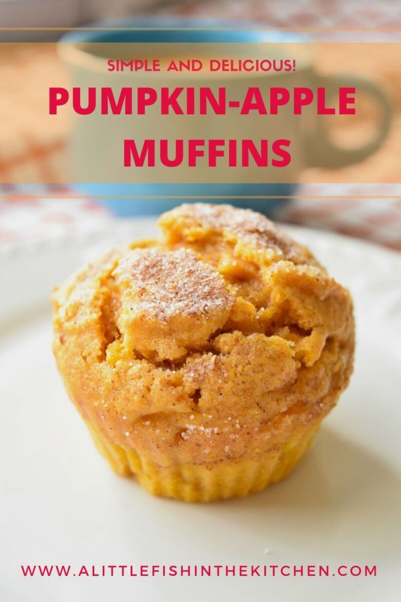 Pumpkin-Apple Muffins – A Little Fish in the Kitchen