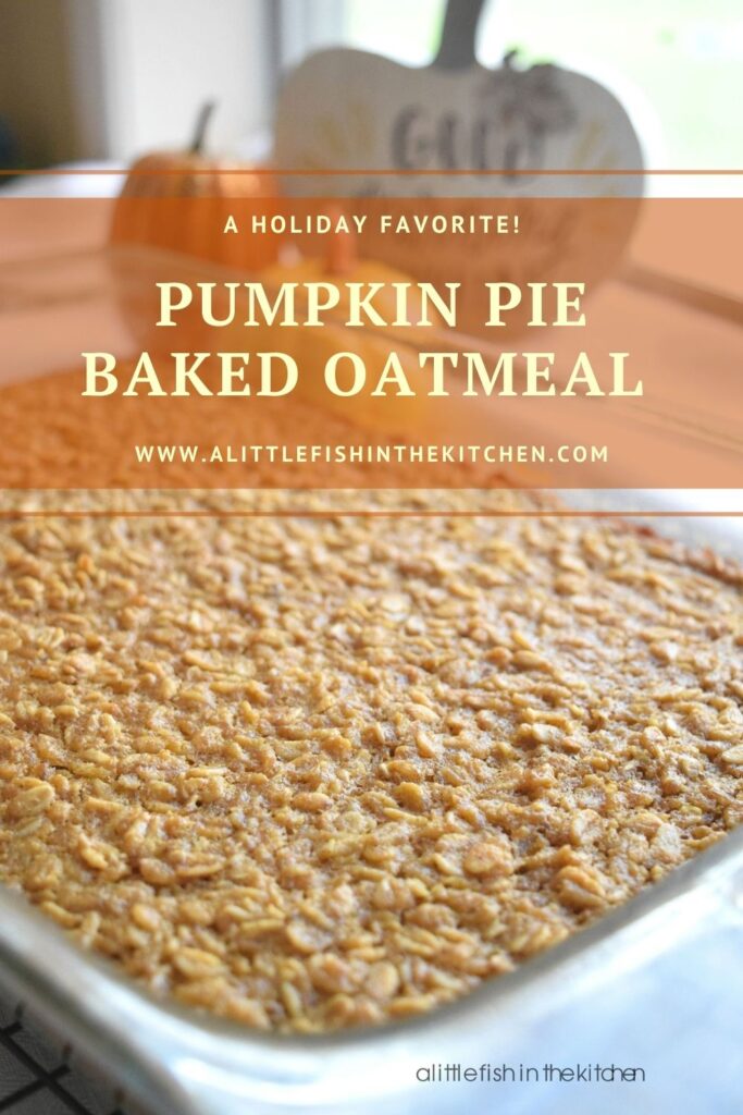 Pin image for Pumpkin Pie Baked Oatmeal. A clear baking dish is shown from the corner and a fresh batch of Pumpkin Pie Baked Oatmeal is shown from the top. Oats are seen baked into the top of pumpkin filling. 3 decorative small pumpkins are slightly blurred in the background. A banner with the recipe title and website name are overlayed on the front. 