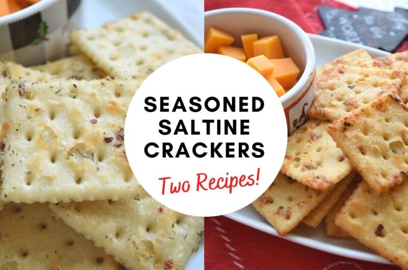 Seasoned Saltine Crackers- Two Recipes