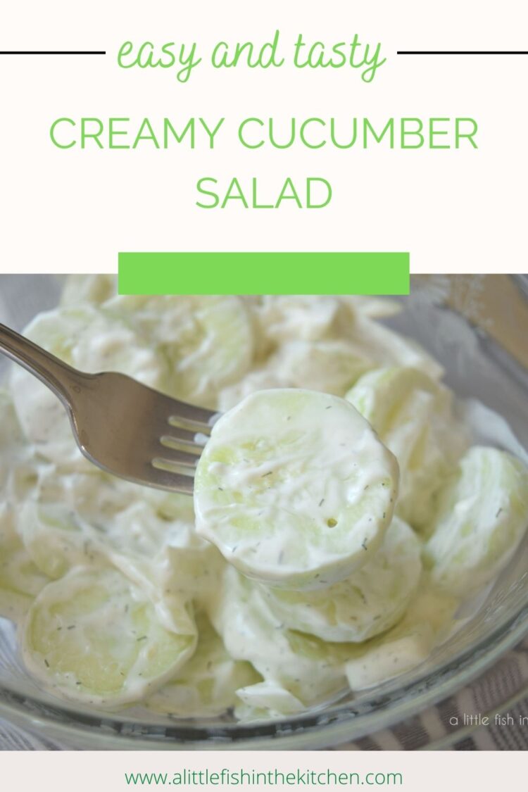 Creamy Cucumber Salad – A Little Fish in the Kitchen