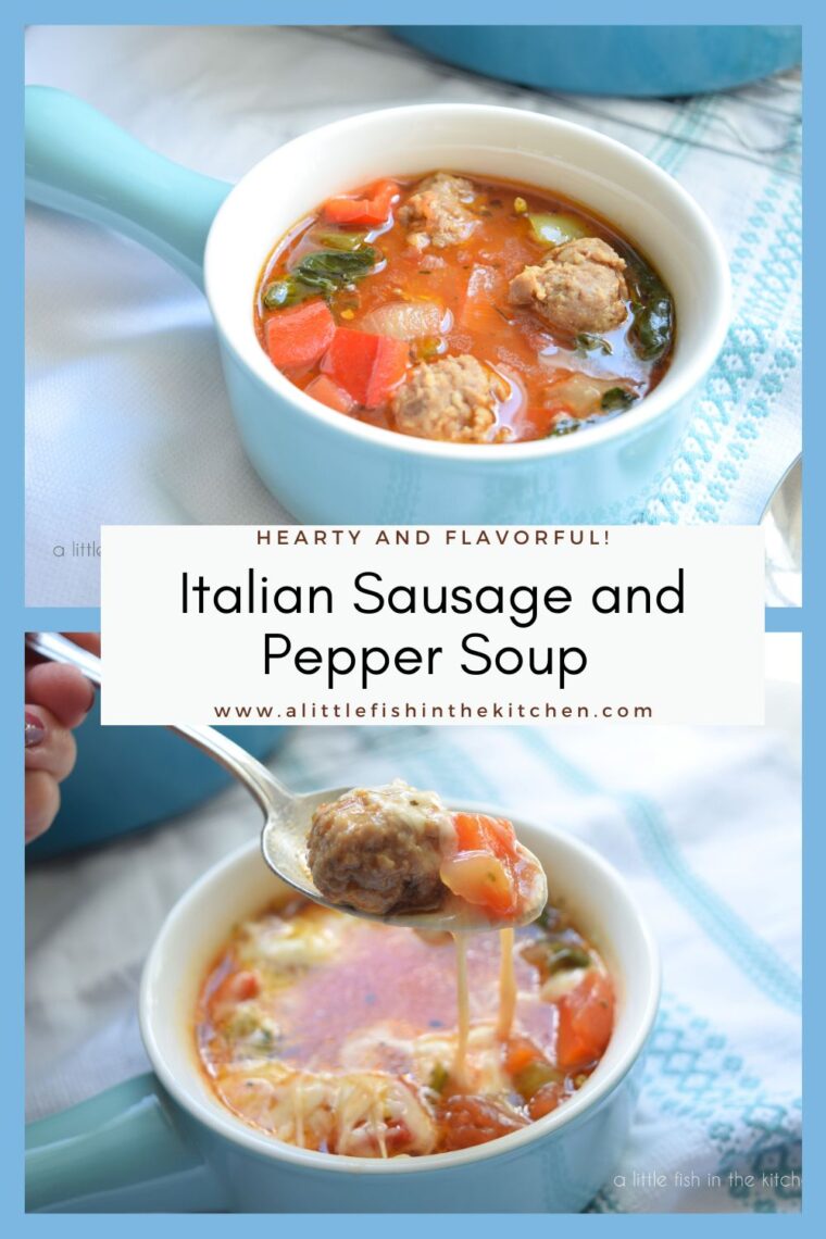 Italian Sausage and Pepper Soup A Little Fish in the Kitchen