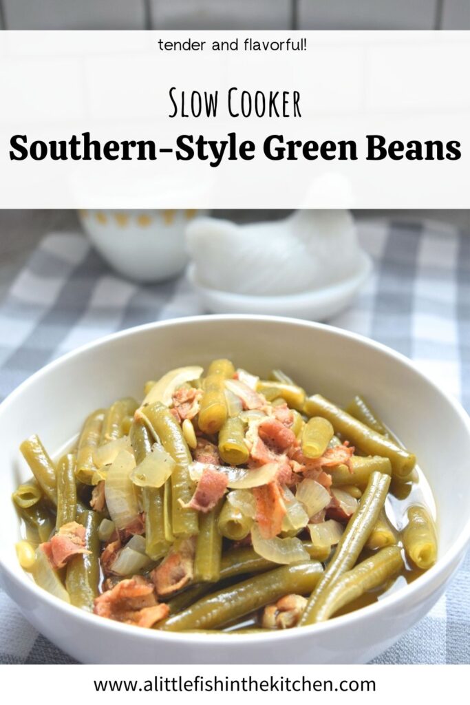 Slow Cooker Southern-Style Green Beans – A Little Fish in the Kitchen